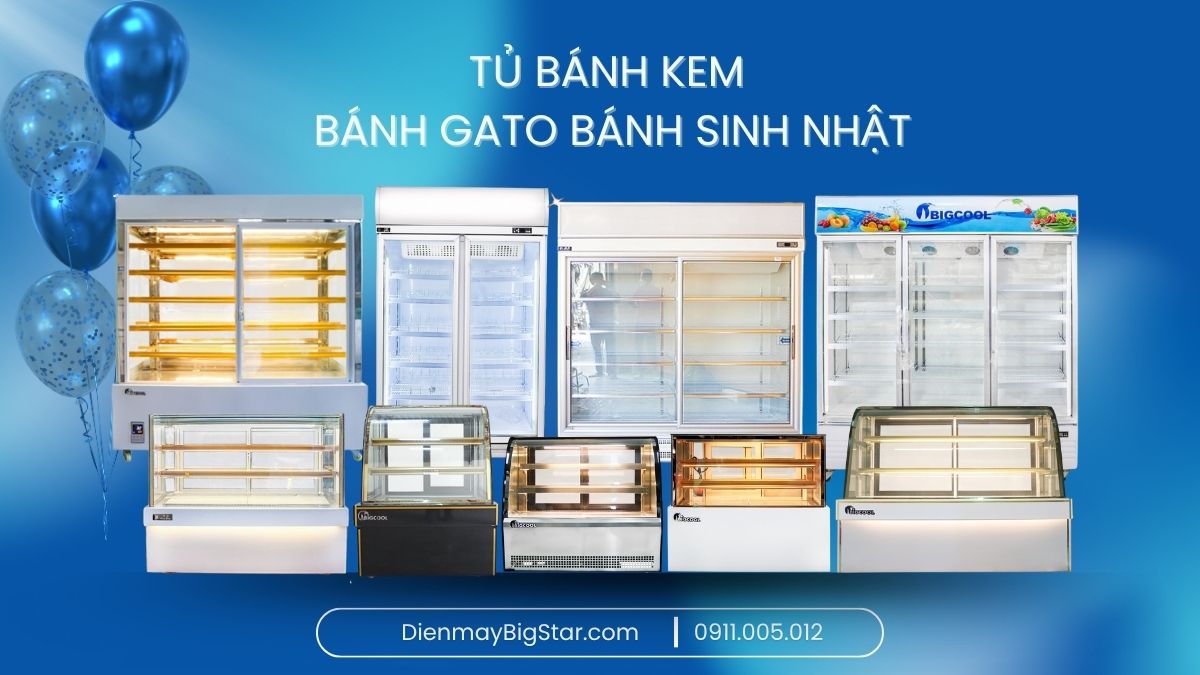 tủ bánh kem bánh gato bánh sinh nhật